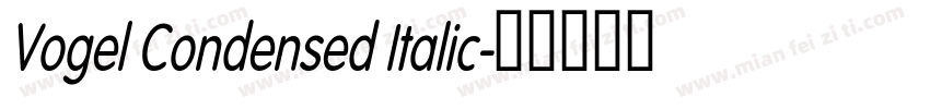Vogel Condensed Italic字体转换